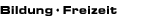 Bildung - Freizeit
